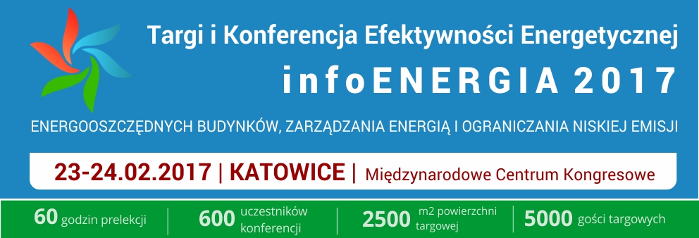 Targi i Konferencja Efektywności Energetycznej „infoENERGIA 2017”